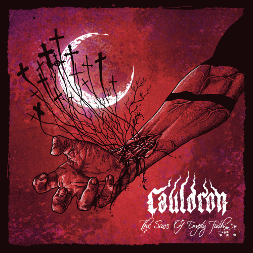 Cauldron (UK) : The Scars of Empty Faith
